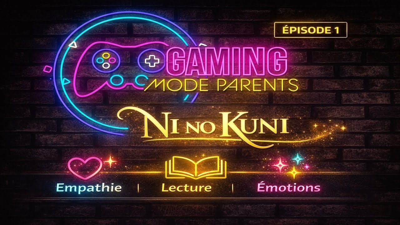 Gaming Mode Parent – EP1 – Ni no Kuni : un jeu qui apprend l’empathie aux enfants