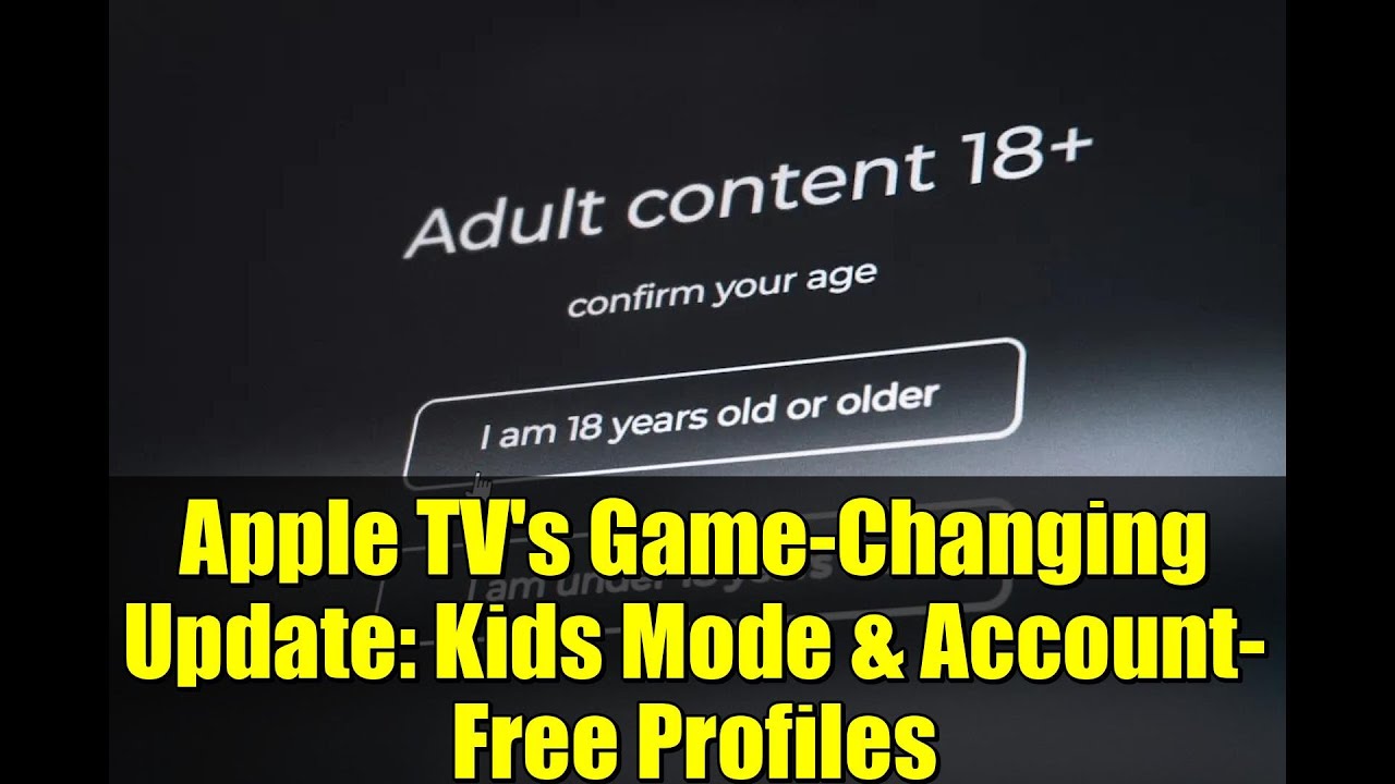 Apple TV's Game-Changing Update: Kids Mode & Account-Free Profiles