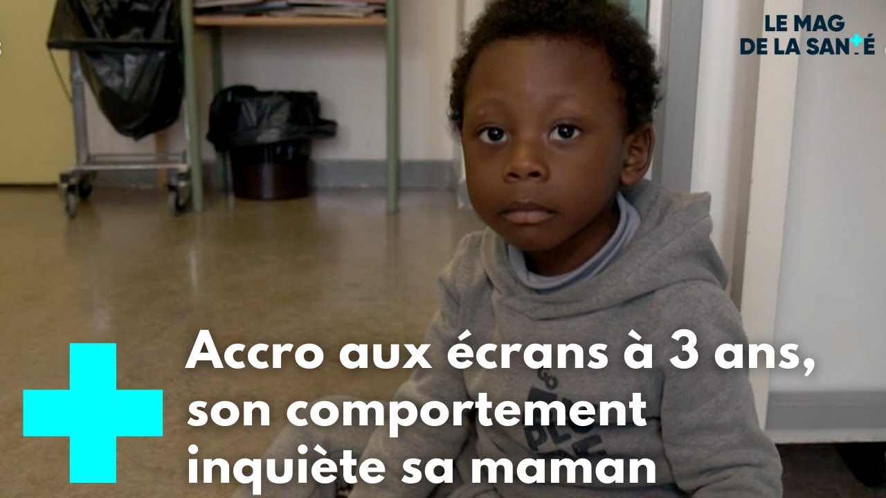 Addiction aux écrans : une consultation pédiatrique - Le Magazine de la Santé
