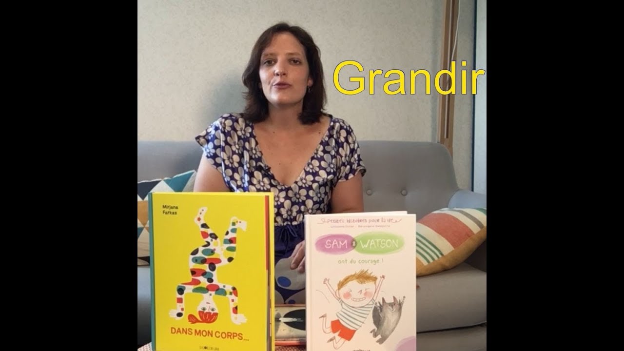 Chronique Littérature jeunesse : les livres pour aider les enfants à grandir