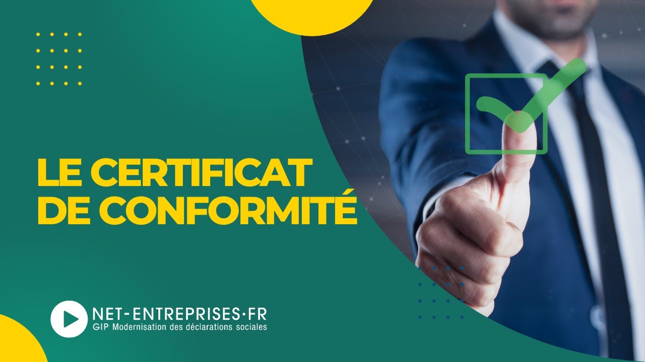 Déclaration Sociale Nominative (DSN) - Le certificat de conformité