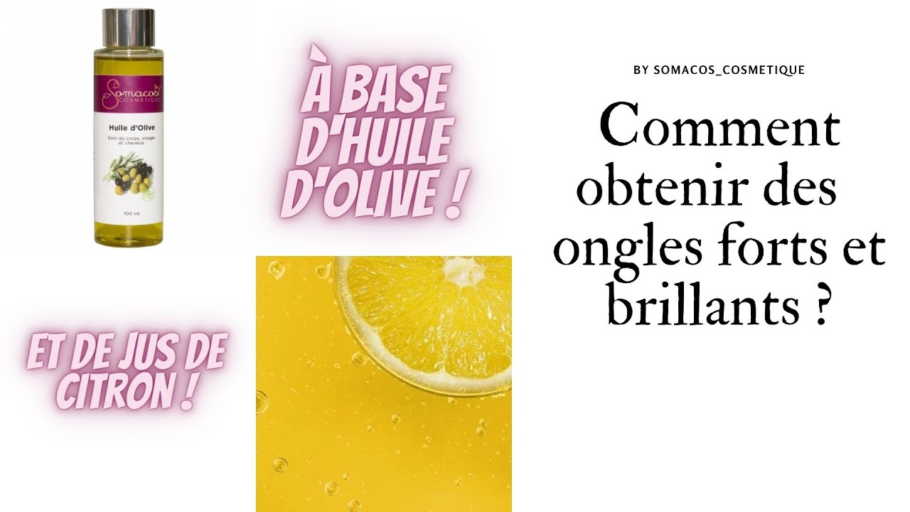 Huile d'olive et jus de citron pour des ongles forts et brillants