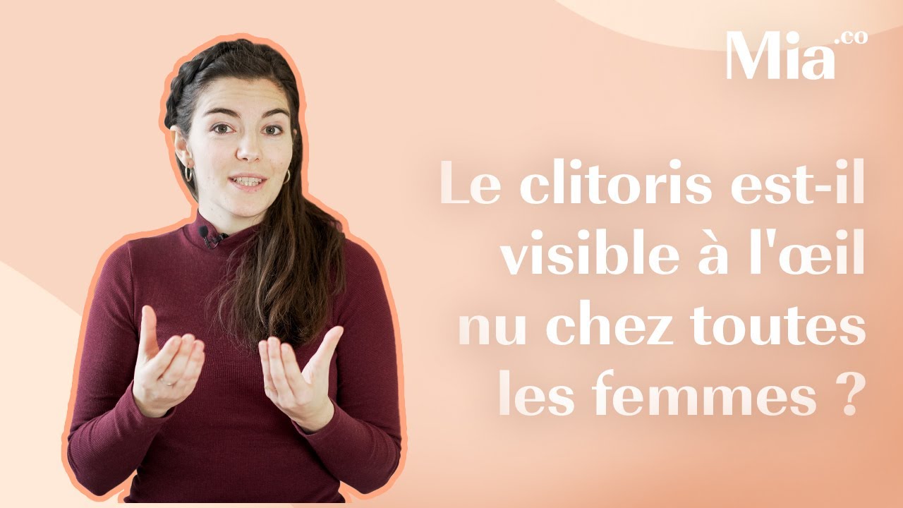 Le clitoris est-il visible à l'œil nu chez toutes les femmes ?